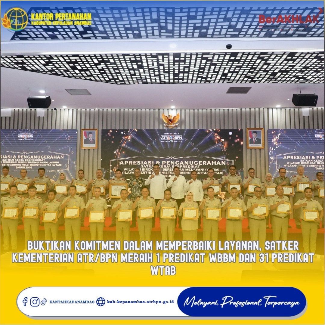 Buktikan Komitmen dalam Memperbaiki Layanan, Satker Kementerian ATR/BPN Meraih 1 Predikat WBBM dan 31 Predikat WBBM