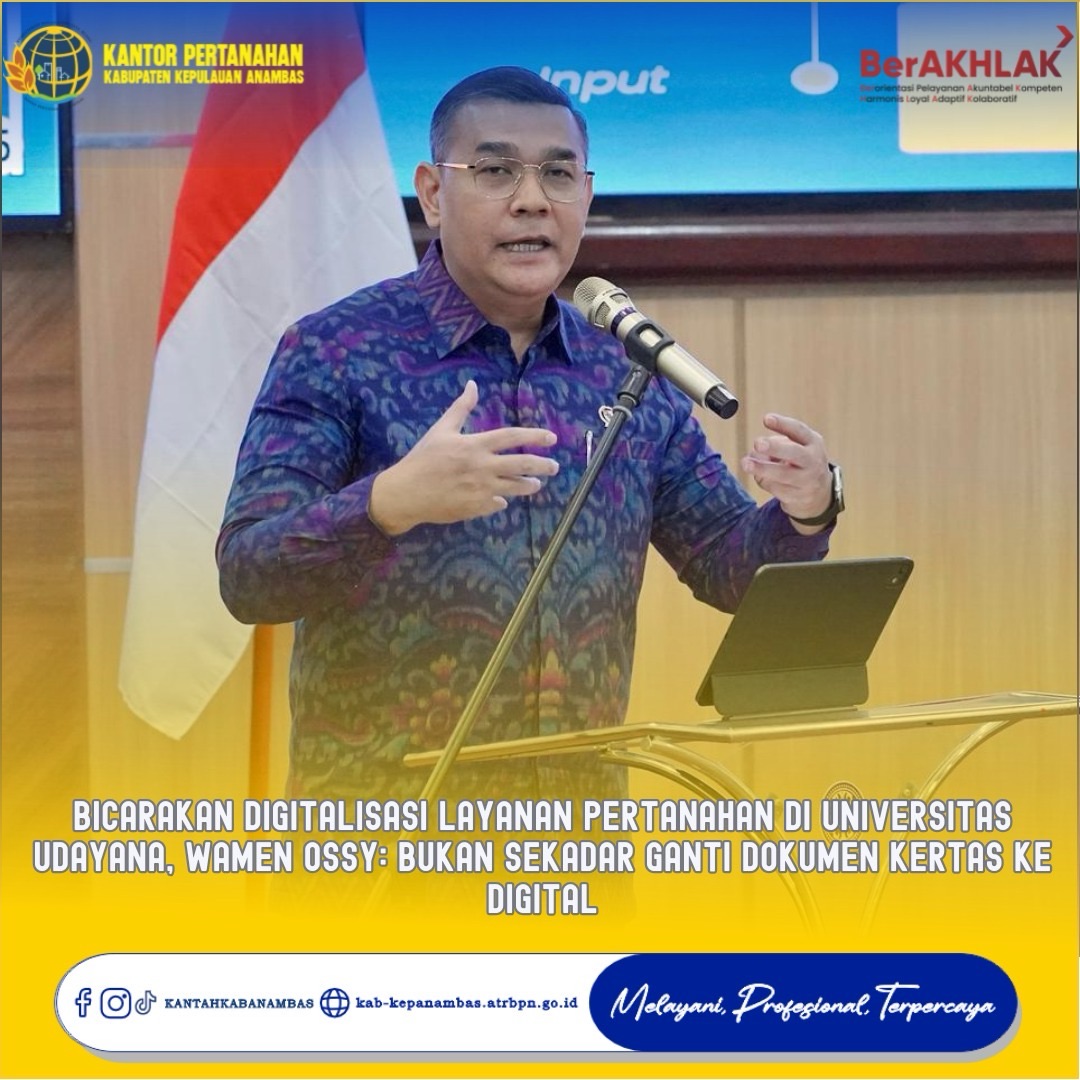 Bicarakan Digitalisasi Layanan Pertanahan di Universitas Udayana, Wamen Ossy: Bukan Sekadar Ganti Dokumen Kertas ke Digital