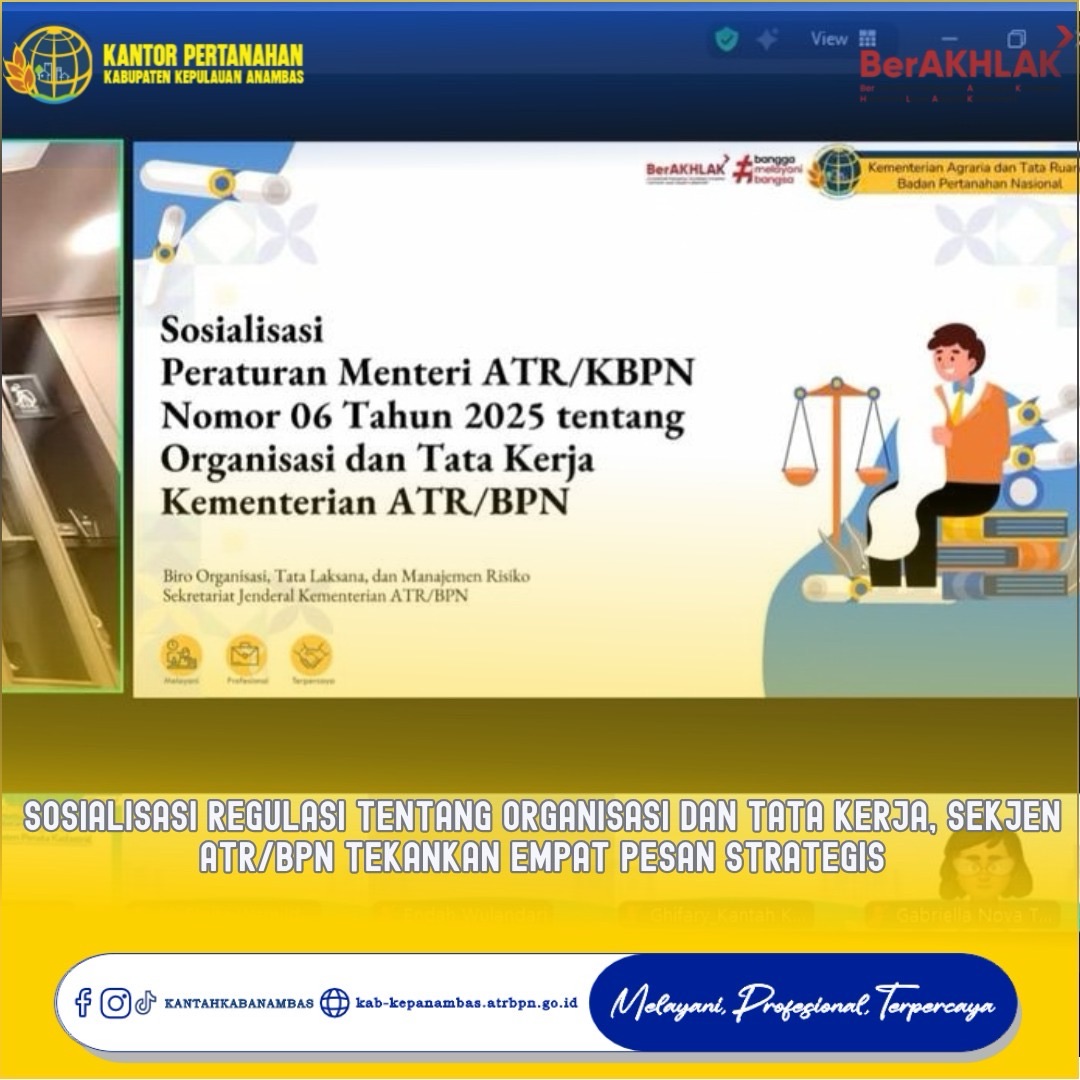 Sosialisasi Regulasi tentang Organisasi dan Tata Kerja, Sekjen ATR/BPN Tekankan Empat Pesan Strategis