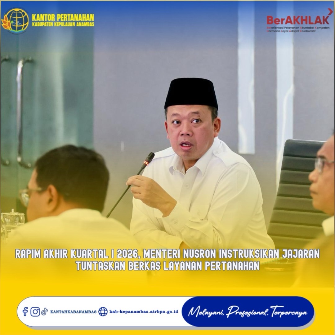Rapim Akhir Kuartal I 2026, Menteri Nusron Instruksikan Jajaran Tuntaskan Berkas Layanan Pertanahan