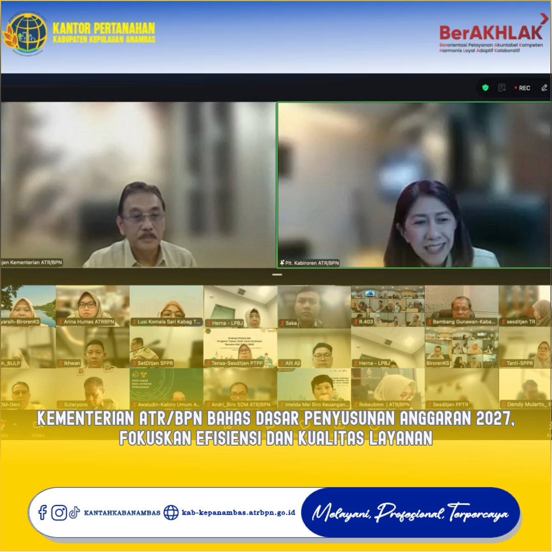 Kementerian ATR/BPN Bahas Dasar Penyusunan Anggaran 2027, Fokuskan Efisiensi dan Kualitas Layanan