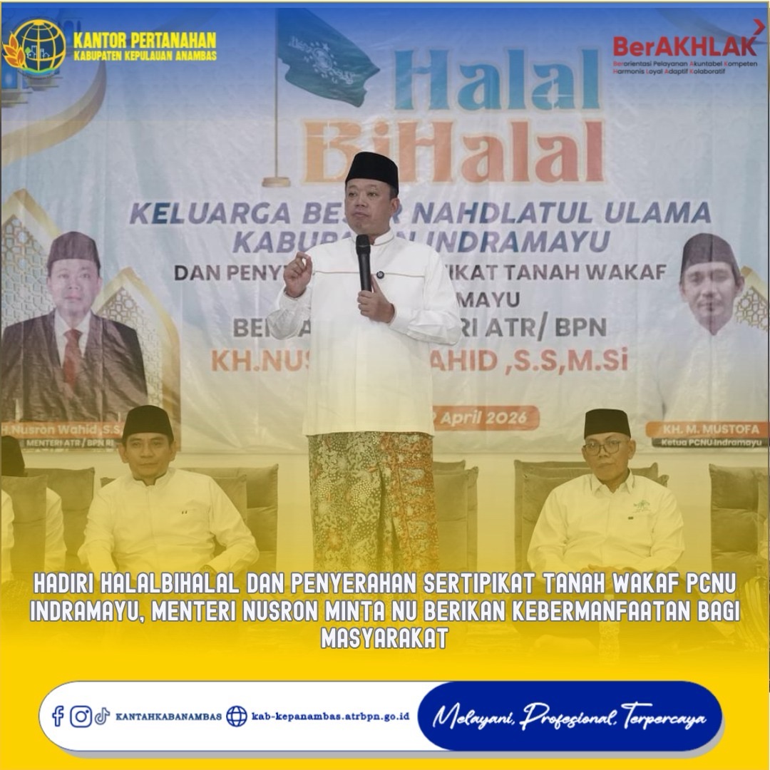 Hadiri Halalbihalal dan Penyerahan Sertipikat Tanah Wakaf PCNU Indramayu, Menteri Nusron Minta NU Berikan Kebermanfaatan bagi Masyarakat