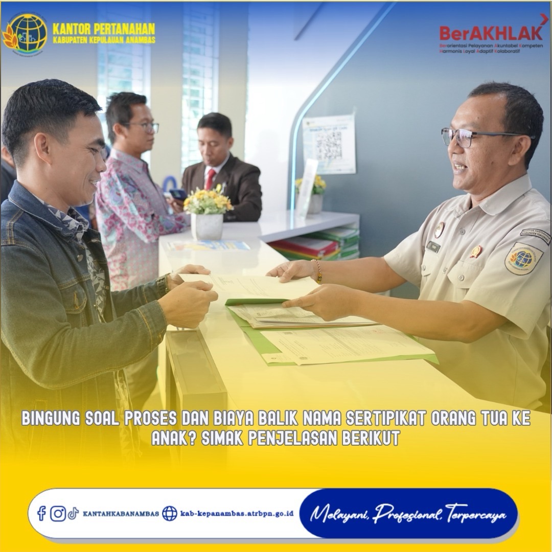 Bingung Soal Proses dan Biaya Balik Nama Sertipikat Orang Tua ke Anak? Simak Penjelasan Berikut