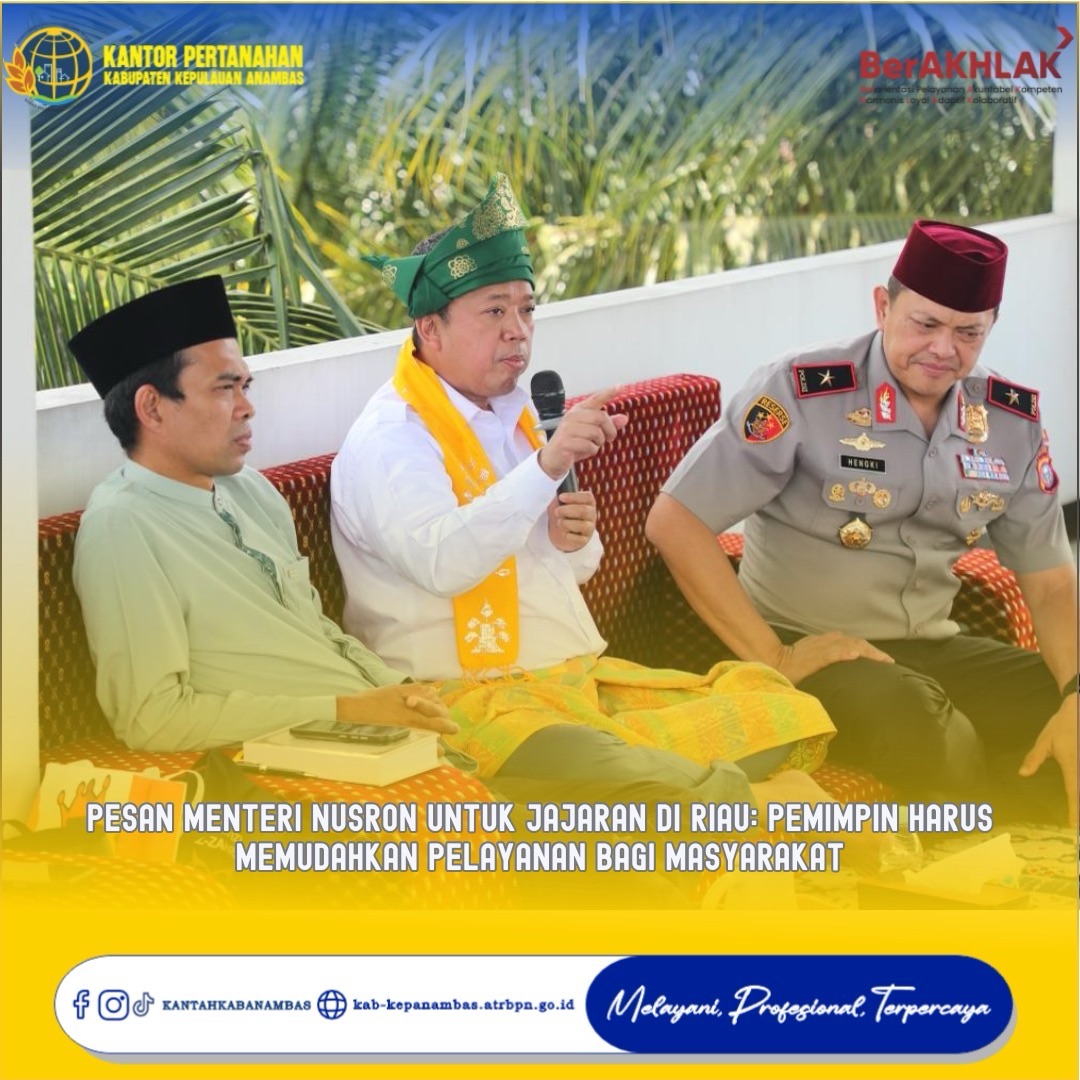 Pesan Menteri Nusron untuk Jajaran di Riau: Pemimpin Harus Memudahkan Pelayanan bagi Masyarakat