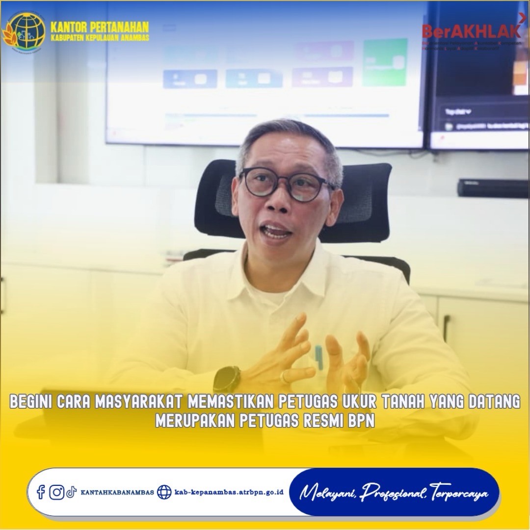 Begini Cara Masyarakat Memastikan Petugas Ukur Tanah yang Datang Merupakan Petugas Resmi BPN