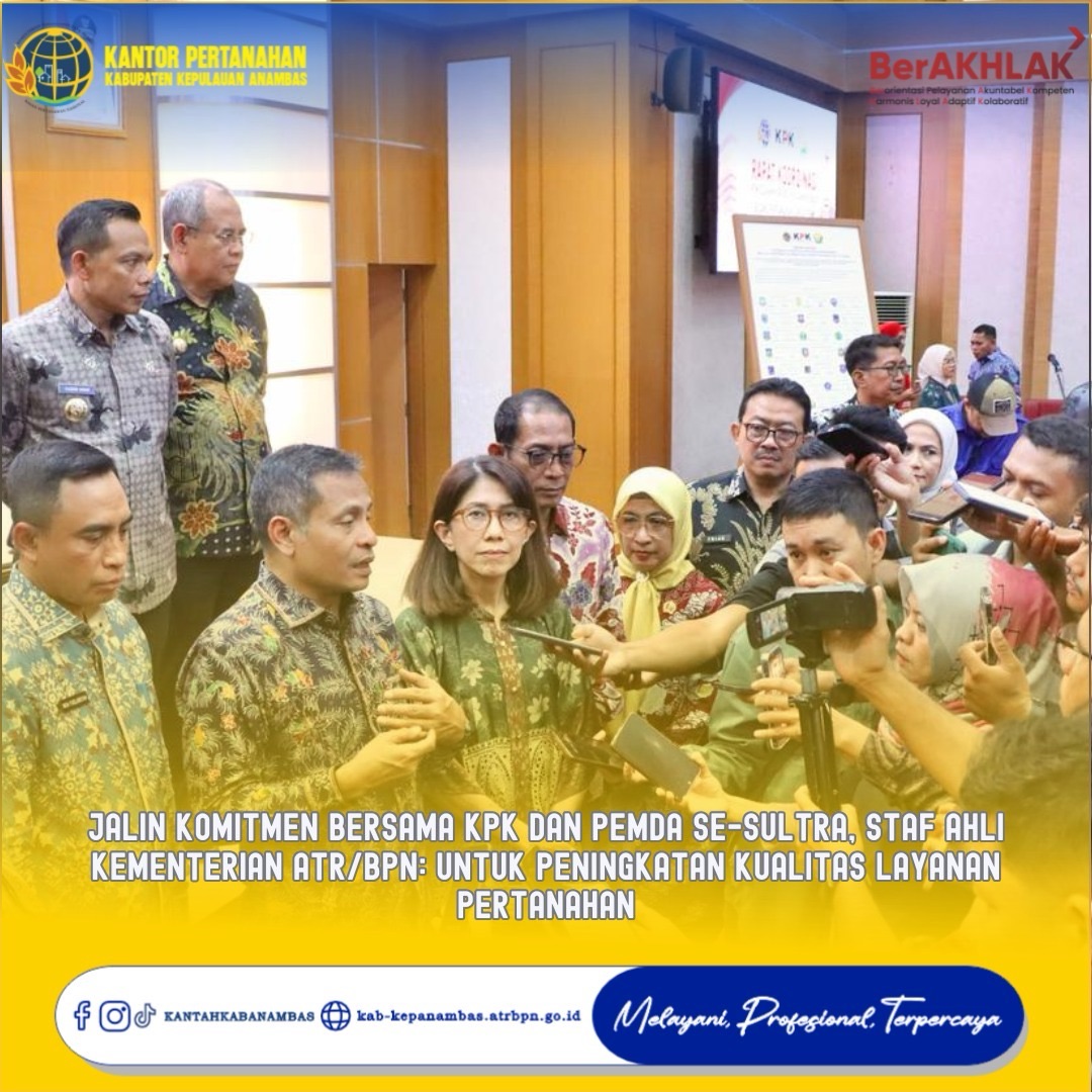 Jalin Komitmen Bersama KPK dan Pemda se-Sultra, Staf Ahli Kementerian ATR/BPN: untuk Peningkatan Kualitas Layanan Pertanahan