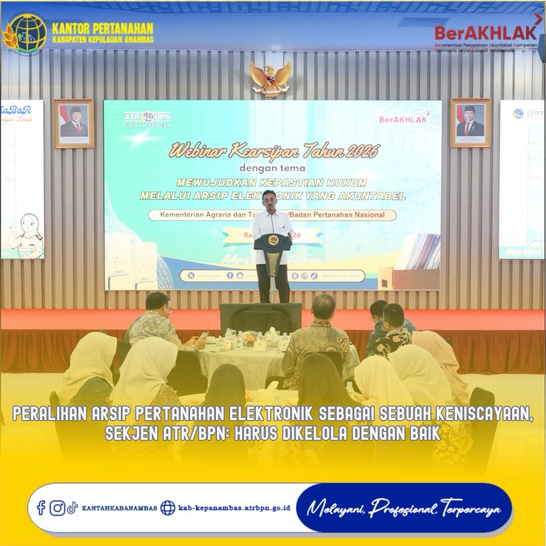 Peralihan Arsip Pertanahan Elektronik sebagai Sebuah Keniscayaan, Sekjen ATR/BPN: Harus Dikelola dengan Baik
