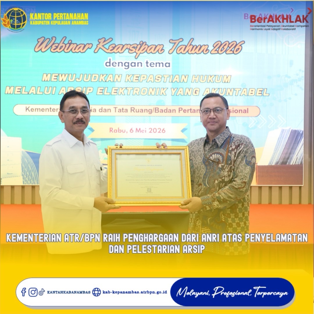 Kementerian ATR/BPN Raih Penghargaan dari ANRI atas Penyelamatan dan Pelestarian Arsip