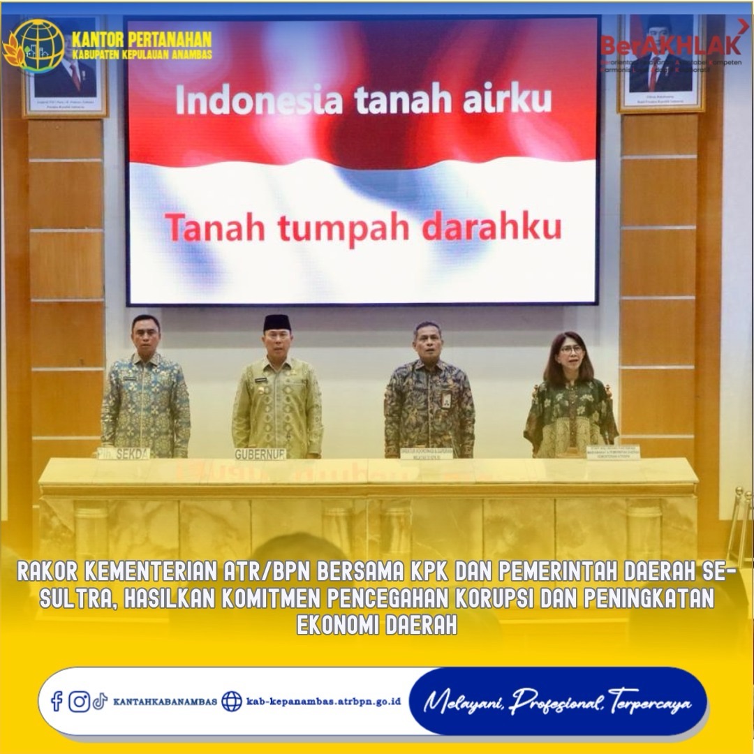 Rakor Kementerian ATR/BPN Bersama KPK dan Pemerintah Daerah se-Sultra, Hasilkan Komitmen Pencegahan Korupsi dan Peningkatan Ekonomi Daerah