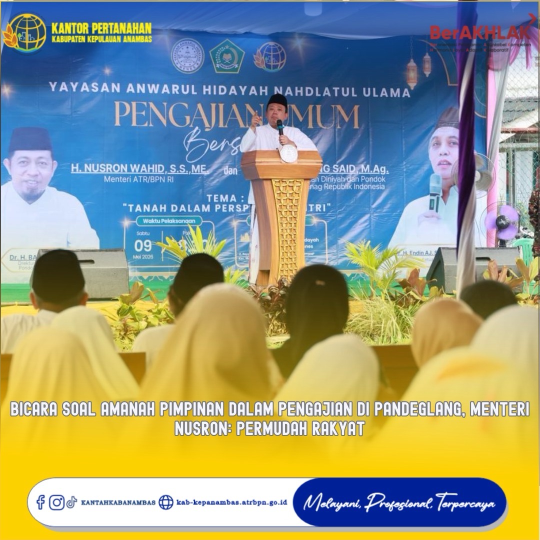 Bicara Soal Amanah Pimpinan dalam Pengajian di Pandeglang, Menteri Nusron: Permudah Rakyat