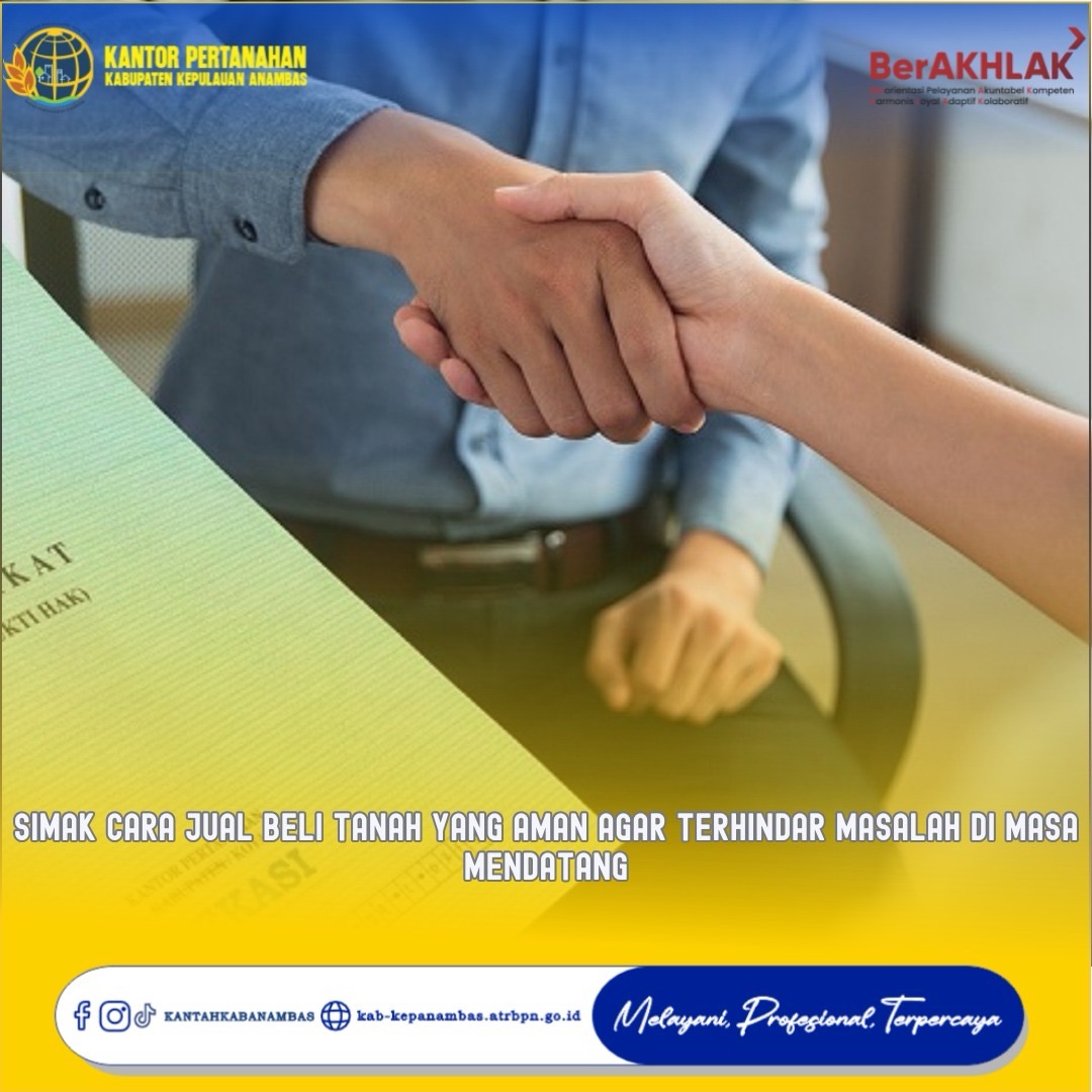 Simak Cara Jual Beli Tanah yang Aman agar Terhindar Masalah di Masa Mendatang