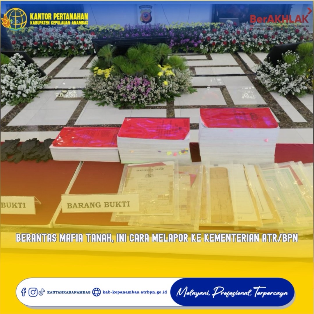Berantas Mafia Tanah, Ini Cara Melapor ke Kementerian ATR/BPN