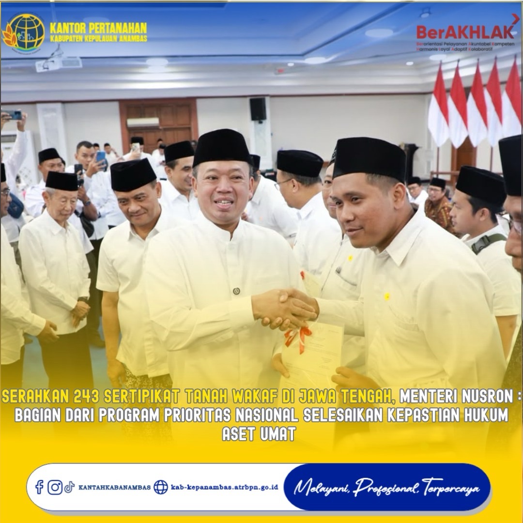 Serahkan 243 Sertipikat Tanah Wakaf di Jawa Tengah, Menteri ATR/Kepala BPN Tegaskan Komitmen Wujudkan Kepastian Hukum Aset Umat
