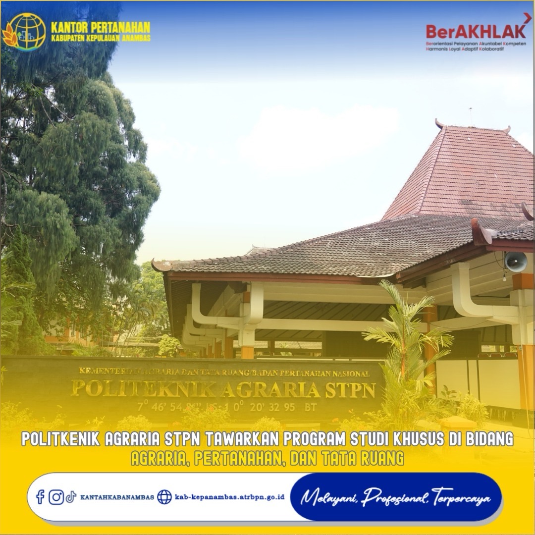 Politeknik Agraria STPN Hadirkan Program Studi Unggulan di Bidang Agraria, Pertanahan, dan Tata Ruang