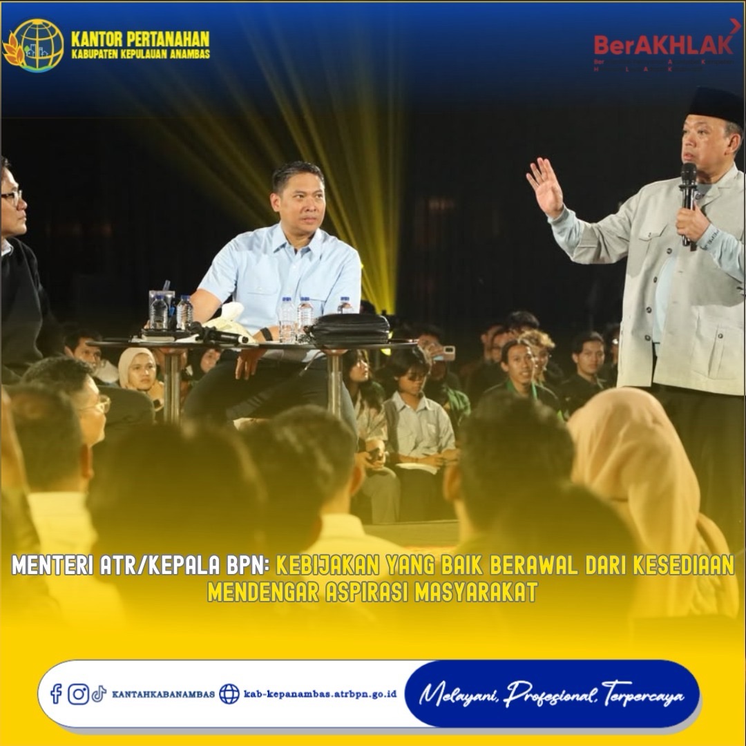 Menteri ATR/Kepala BPN: Kebijakan Berkualitas Lahir dari Kesediaan Menyerap Aspirasi Publik