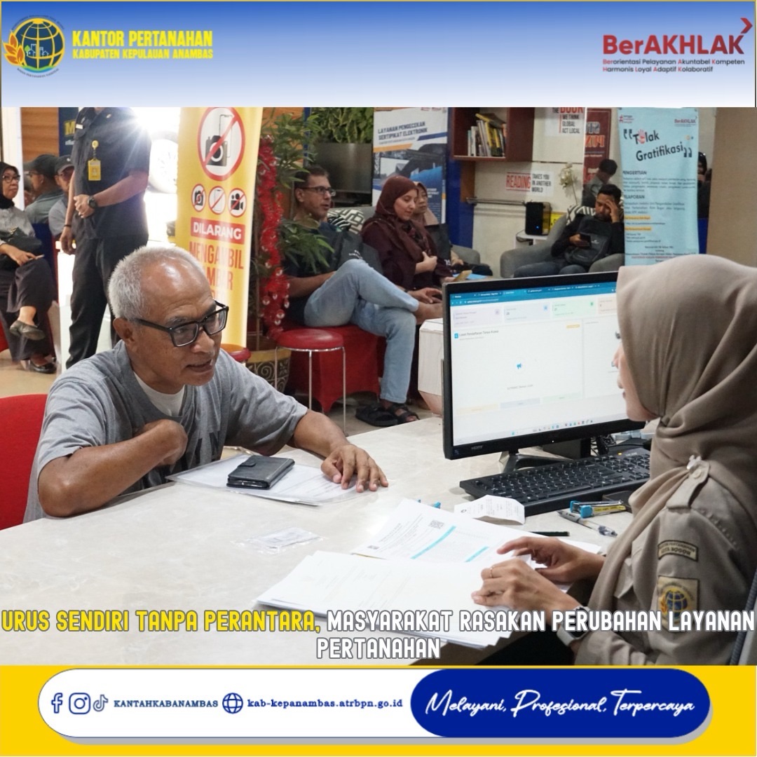 Masyarakat Kini Lebih Mudah Mengurus Pertanahan Secara Mandiri