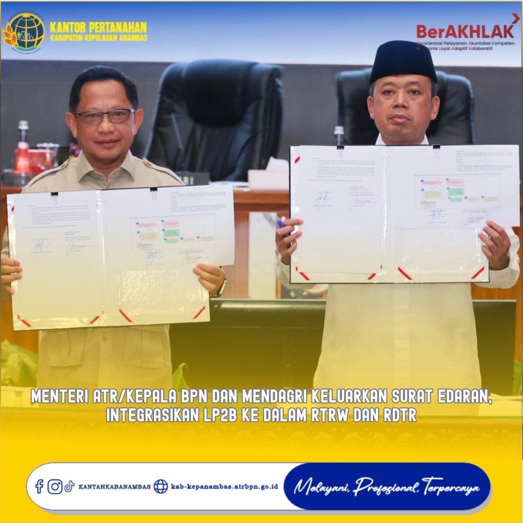 Menteri ATR/Kepala BPN dan Mendagri Keluarkan Surat Edaran, Integrasikan LP2B ke Dalam RTRW dan RDTR