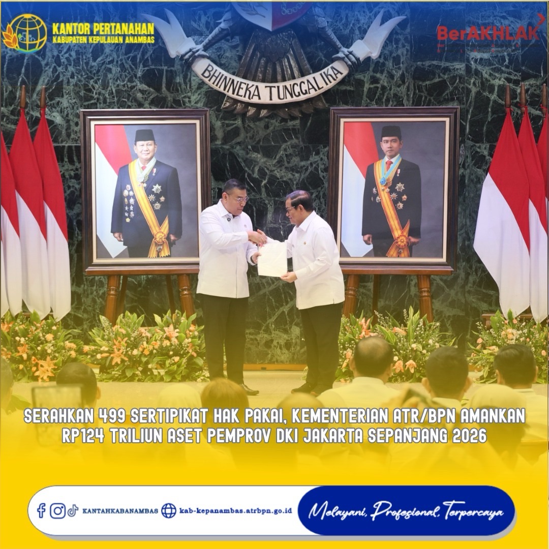 Serahkan 499 Sertipikat Hak Pakai, Kementerian ATR/BPN Amankan Rp124 Triliun Aset Pemprov DKI Jakarta Sepanjang 2026