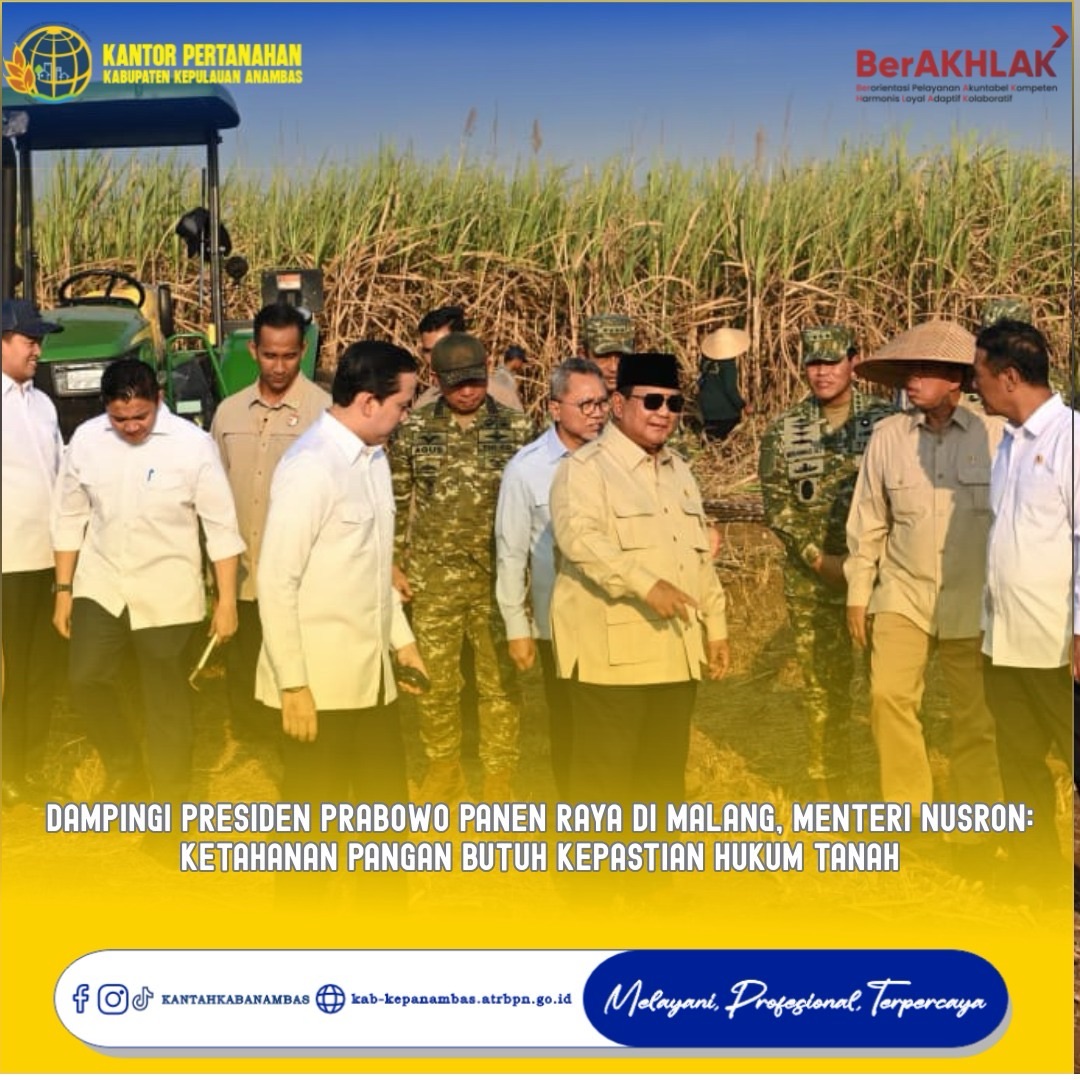 Dampingi Presiden Prabowo Panen Raya di Malang, Menteri Nusron: Ketahanan Pangan Butuh Kepastian Hukum Tanah