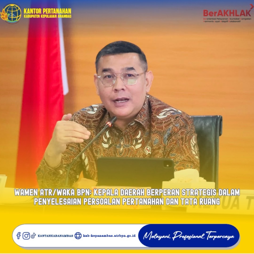 Wamen ATR/Waka BPN: Kepala Daerah Berperan Strategis dalam Penyelesaian Persoalan Pertanahan dan Tata Ruang
