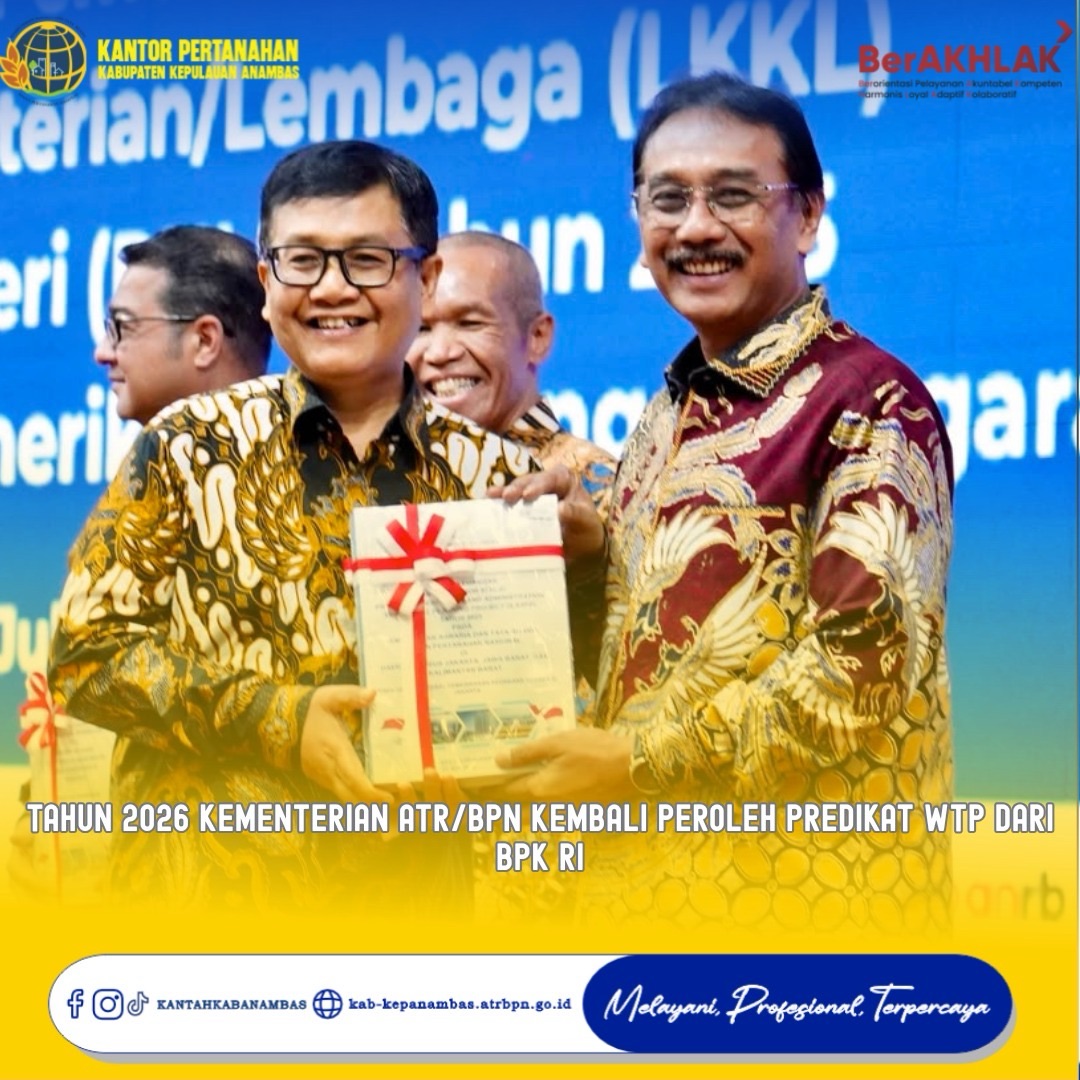 Tahun 2026 Kementerian ATR/BPN Kembali Peroleh Predikat WTP dari BPK RI