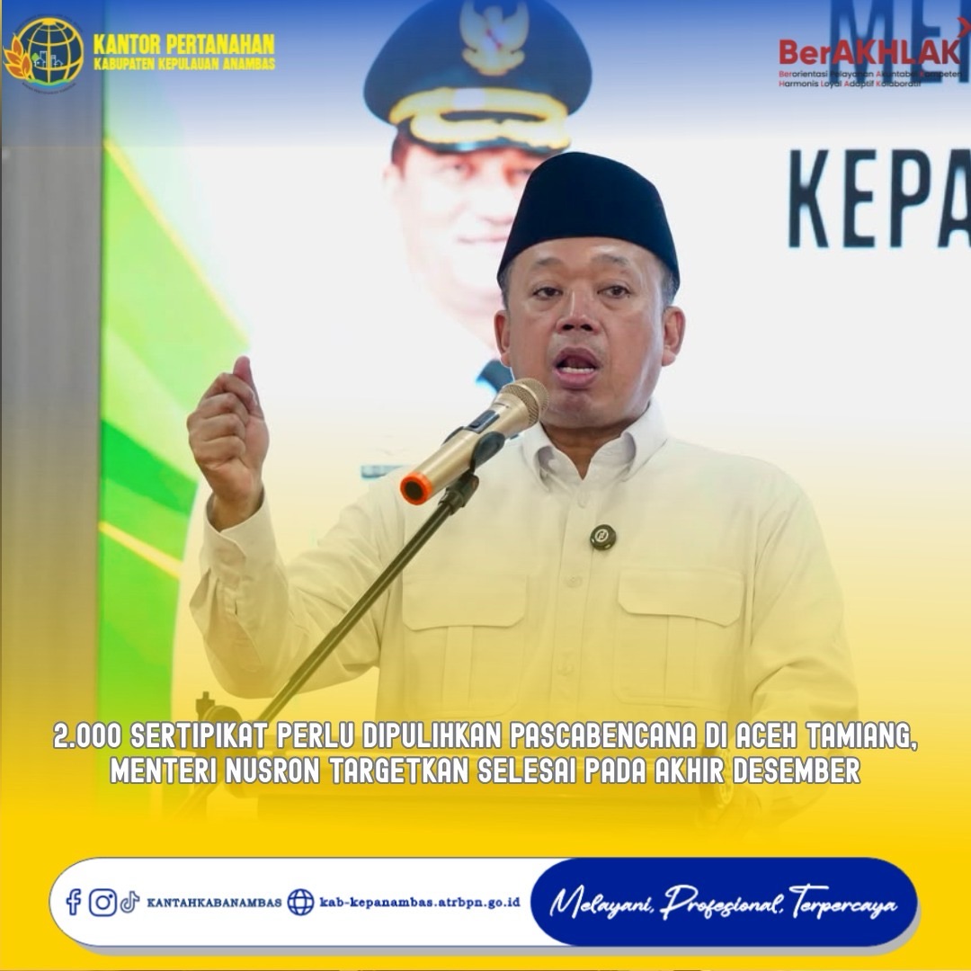 2.000 Sertipikat Perlu Dipulihkan Pascabencana di Aceh Tamiang, Menteri Nusron Targetkan Selesai pada Akhir Desember