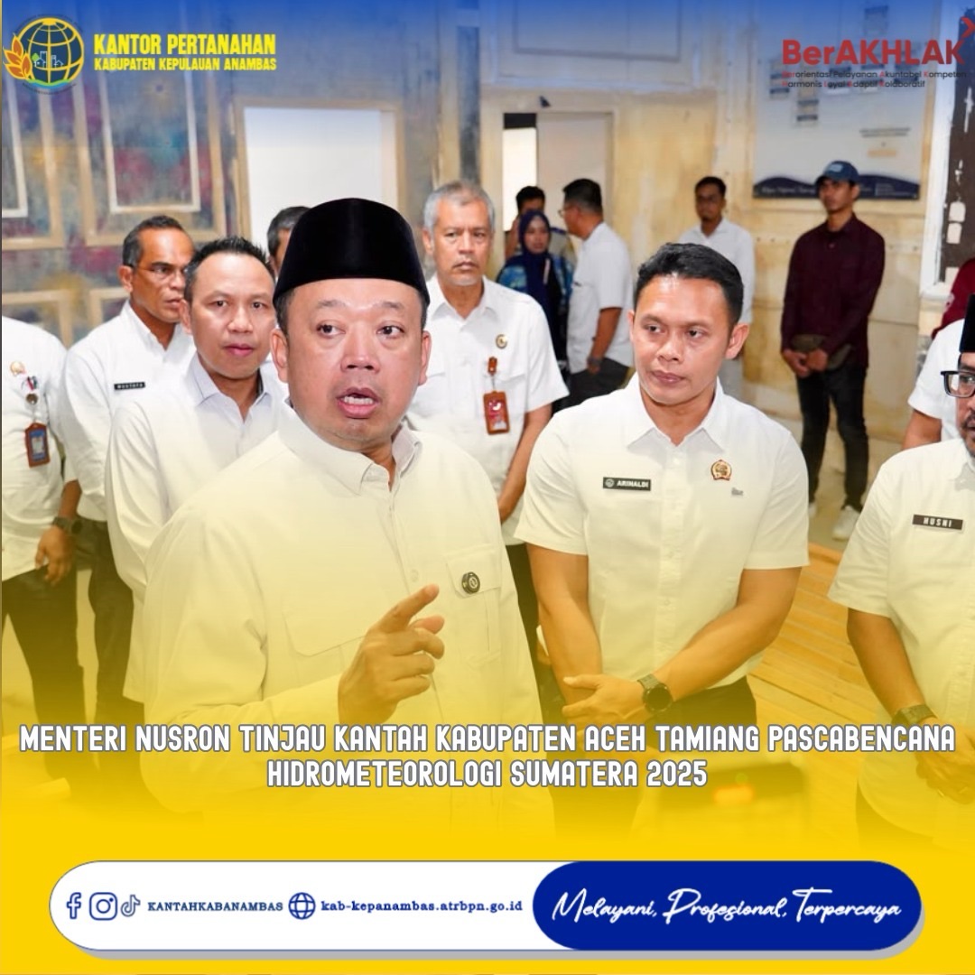 Menteri Nusron Tinjau Kantah Kabupaten Aceh Tamiang Pascabencana Hidrometeorologi Sumatera 2025