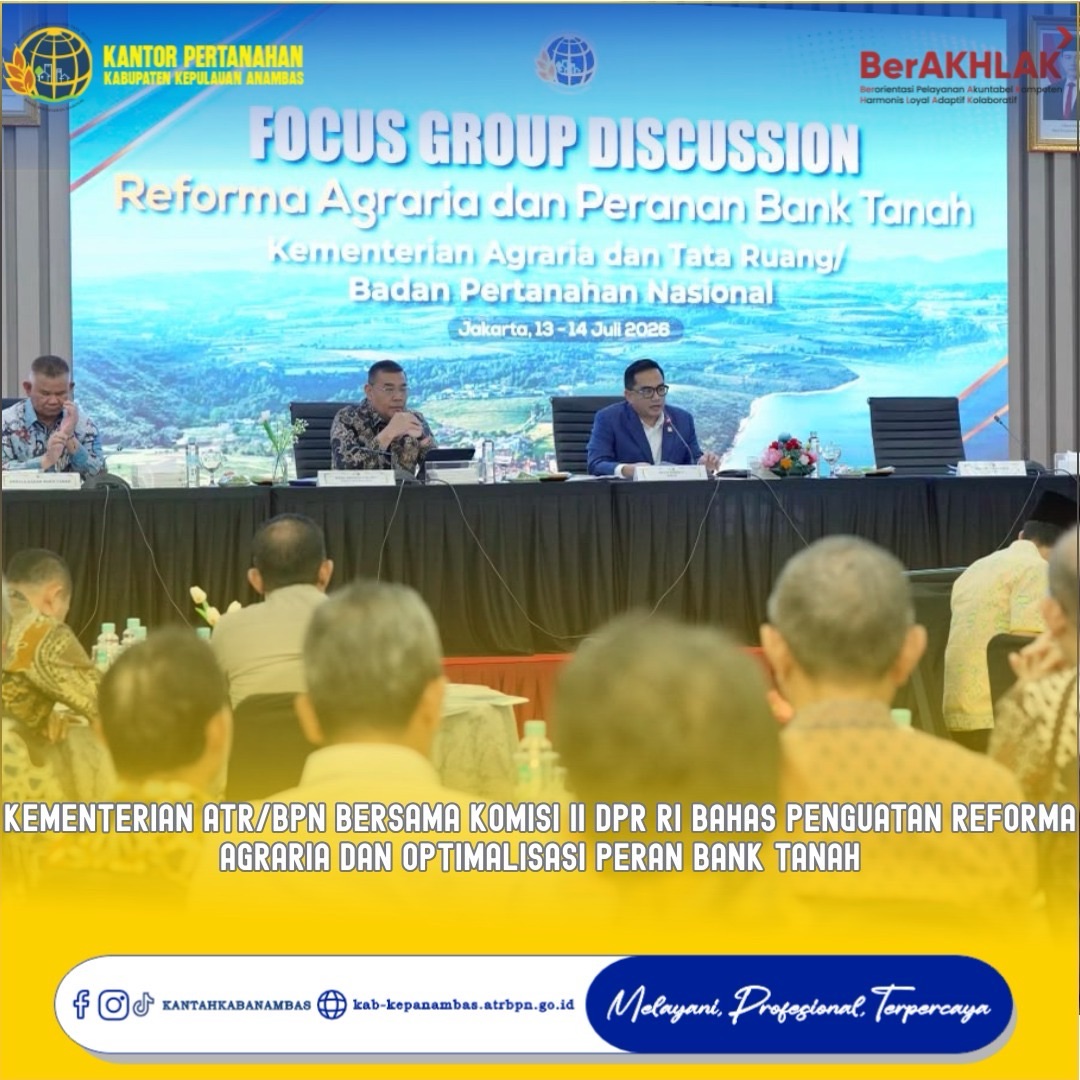 Kementerian ATR/BPN Bersama Komisi II DPR RI Bahas Penguatan Reforma Agraria dan Optimalisasi Peran Bank Tanah