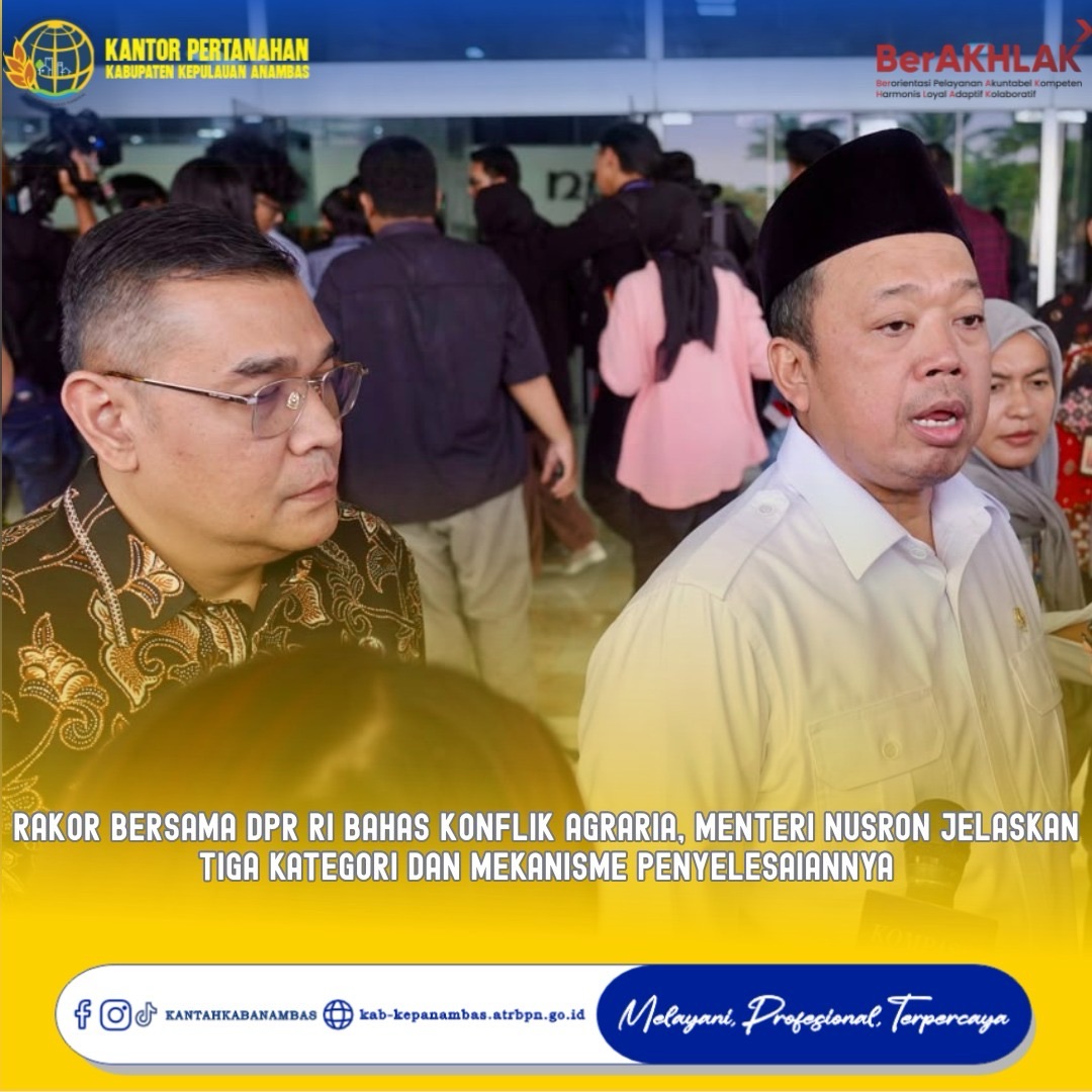 Rakor Bersama DPR RI Bahas Konflik Agraria, Menteri Nusron Jelaskan Tiga Kategori dan Mekanisme Penyelesaiannya