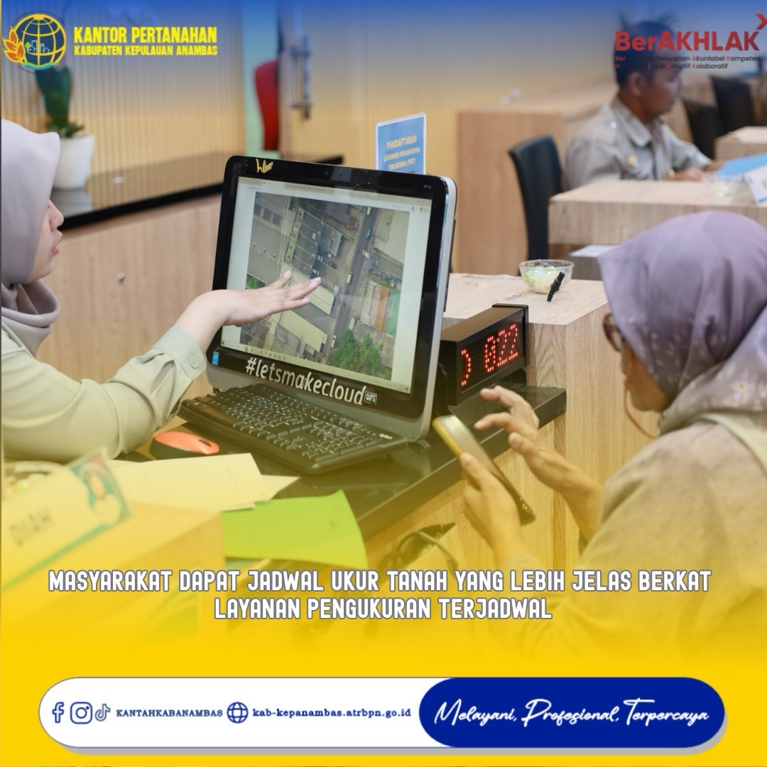 Masyarakat Dapat Jadwal Ukur Tanah yang Lebih Jelas Berkat Layanan Pengukuran Terjadwal