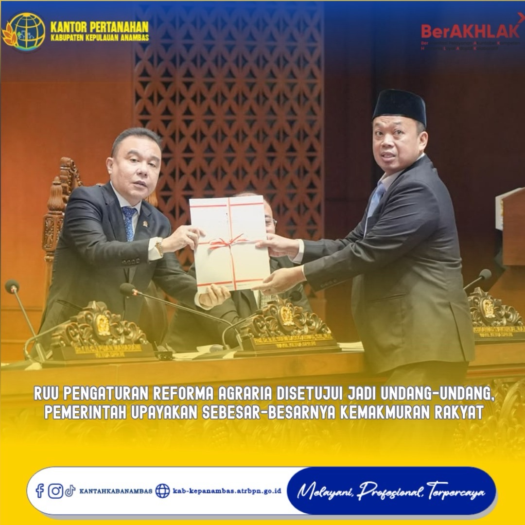 RUU Pengaturan Reforma Agraria Disetujui Jadi Undang-Undang, Pemerintah Upayakan Sebesar-besarnya Kemakmuran Rakyat