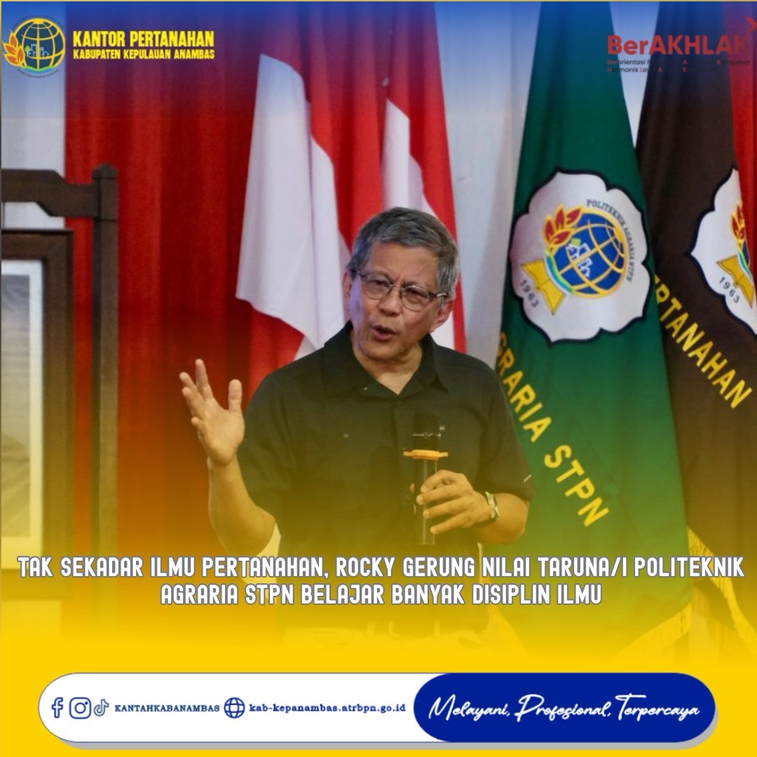 Tak Sekadar Ilmu Pertanahan, Rocky Gerung Nilai Taruna/i Politeknik Agraria STPN Belajar Banyak Disiplin Ilmu