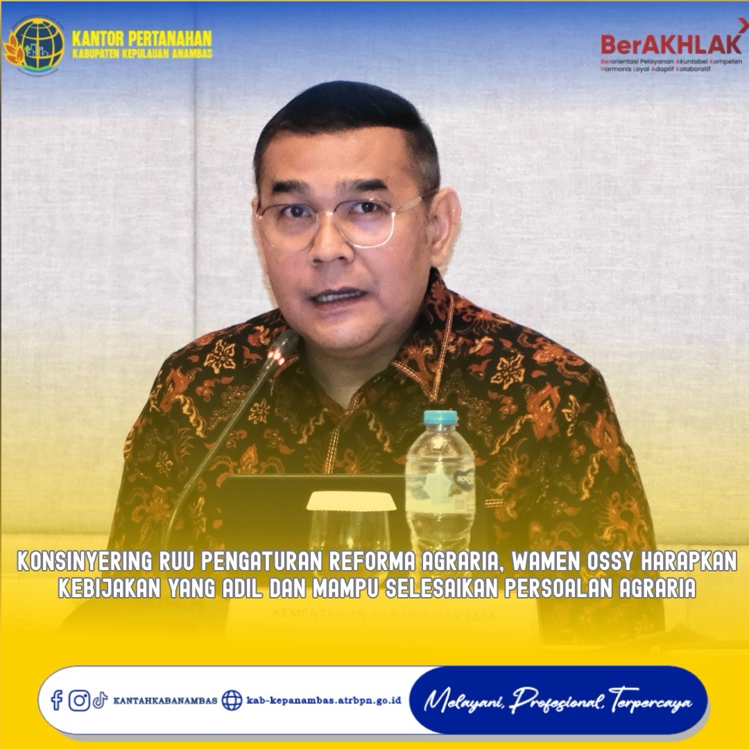 Konsinyering RUU Pengaturan Reforma Agraria, Wamen Ossy Harapkan Kebijakan yang Adil dan Mampu Selesaikan Persoalan Agraria