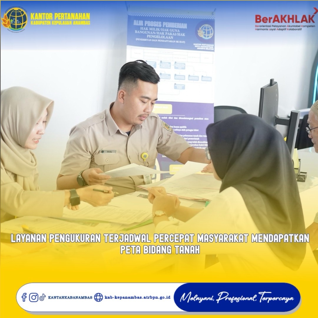 Layanan Pengukuran Terjadwal Percepat Masyarakat Mendapatkan Peta Bidang Tanah