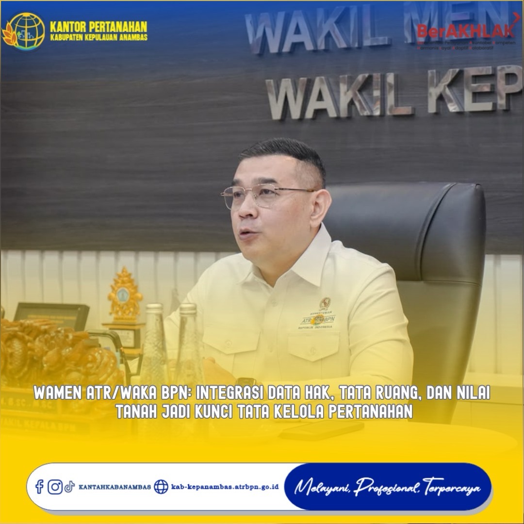 Wamen ATR/Waka BPN: Integrasi Data Hak, Tata Ruang, dan Nilai Tanah Jadi Kunci Tata Kelola Pertanahan
