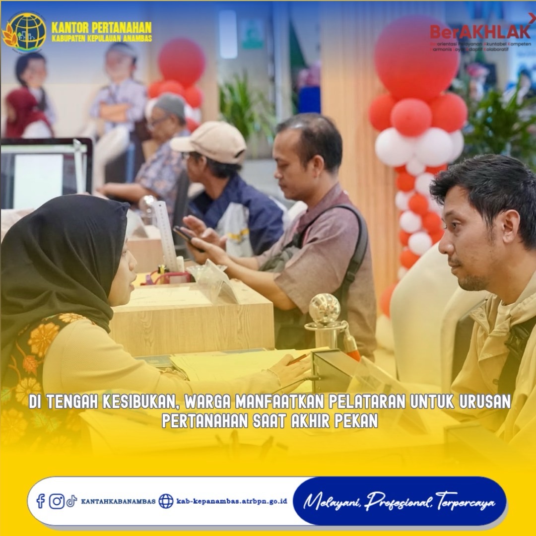 Di Tengah Kesibukan, Warga Manfaatkan PELATARAN untuk Urusan Pertanahan saat Akhir Pekan