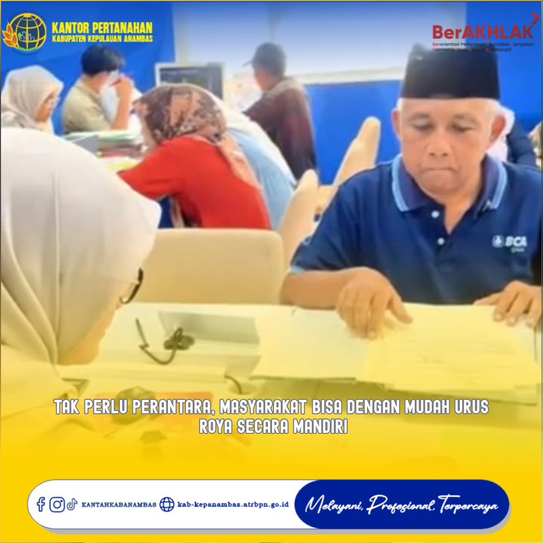Tak Perlu Perantara, Masyarakat Bisa dengan Mudah Urus Roya secara Mandiri