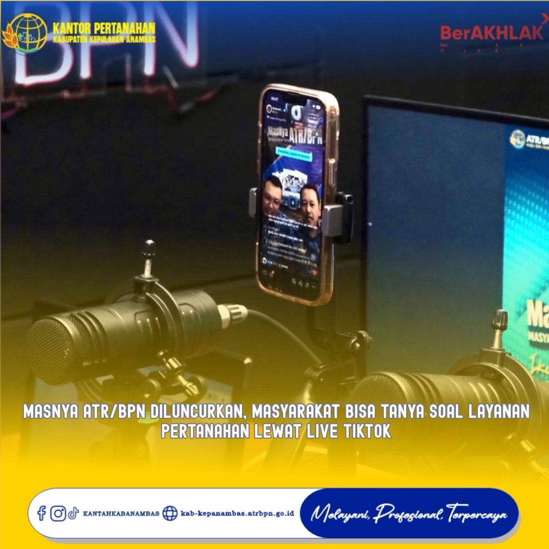 MasNya ATR/BPN Diluncurkan, Masyarakat Bisa Tanya Soal Layanan Pertanahan Lewat Live TikTok